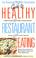 Cover of: The American Diabetes Association guide to healthy restaurant eating