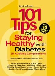 Cover of: 101 Tips For Staying Healthy with Diabetes (& Avoiding Complications)