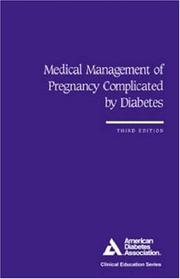 Cover of: Medical Management of Pregnancy Complicated by Diabetes (Clinical Education Series)