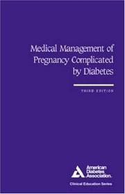 Cover of: Medical Management of Pregnancy Complicated by Diabetes (Clinical Education Series) by Lois Jovanovic