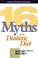 Cover of: 16 Myths of a Diabetic Diet