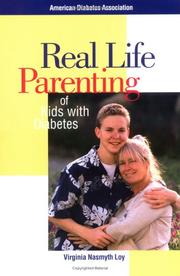 Cover of: Real Life Parenting of Kids with Diabetes by Virginia Nasmyth Loy