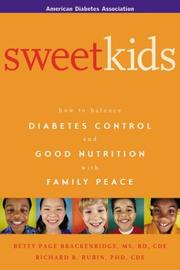 Cover of: Sweet Kids : How to Balance Diabetes Control and Good Nutrition with Family Peace
