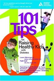 Cover of: 101 Tips for Raising Healthy Kids with Diabetes by Patti B. Geil, Laura  Hieronymus, American Diabetes Association