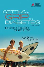 Getting a grip on diabetes by Spike Nasmyth Loy, Spike Nasmyth Loy, Bo Nasmyth Loy