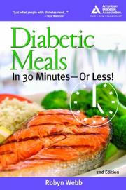 Cover of: Diabetic Meals in 30 Minutes--Or Less! by Robyn Webb