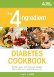 Cover of: The 4-Ingredient Diabetes Cookbook by Nancy S. Hughes