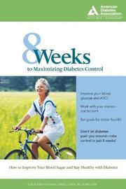 Cover of: 8 Weeks to Maximizing Diabetes Control | Laura B. Hieronymous
