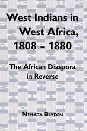 Cover of: West Indians in West Africa, 1808-1880: the African diaspora in reverse