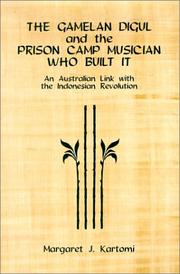 Cover of: The Gamelan Digul and the Prison-Camp Musician Who Built It:: An Australian Link with the Indonesian Revolution (Eastman Studies in Music)