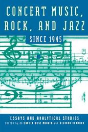 Cover of: Concert Music, Rock, and Jazz Since 1945: Essays and Analytic Studies (Eastman Studies in Music)