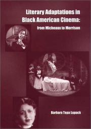 Cover of: Literary adaptations in Black American cinema: from Micheaux to Morrison