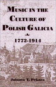 Cover of: Music in the Culture of Polish Galicia, 1772-1914 (Rochester Studies in Central Europe)