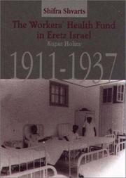 Cover of: The Workers' Health Fund in Eretz Israel: Kupat Holim, 1911-1937 (Rochester Studies in Medical History)