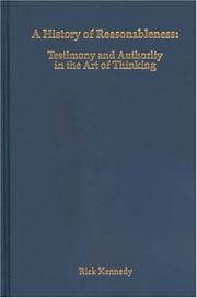 Cover of: A History of Reasonableness: Testimony and Authority in the Art of Thinking (Rochester Studies in Philosophy)