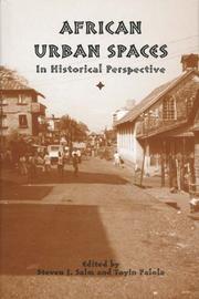 Cover of: African urban spaces in historical perspective by edited by Steven J. Salm and Toyin Falola.