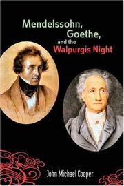 Cover of: Mendelssohn, Goethe, and the Walpurgis Night | John Michael Cooper