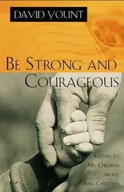 Cover of: Be Strong and Courageous: Letters to My Children About Being Christian