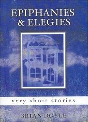 Cover of: Epiphanies & Elegies: Very Short Stories