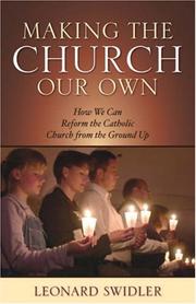 Cover of: Making the Church Our Own: How We Can Reform the Catholic Church from the Ground Up