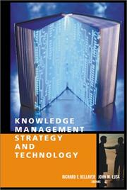 Cover of: Knowledge Management Strategy and Technology by Richard F. Bellaver, John M. Lusa