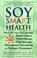 Cover of: Soy Smart Health