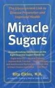 Cover of: Miracle Sugars: The Glyconutrient Link to Disease Prevention and Improved Health