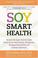 Cover of: Soy smart health