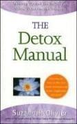 Cover of: The detox manual achieving optimal health through natural detoxification and lifestyle therapies suzannah olivier.