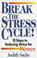 Cover of: Break the stress cycle!