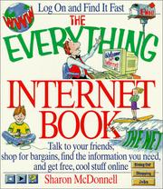 Cover of: The everything internet book: talk to your friends, shop for bargains, find the information you need, and get free, cool stuff online