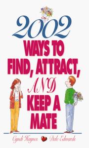 Cover of: 2002 ways to find, attract, and keep a mate by Cyndi Haynes, Cyndi Haynes