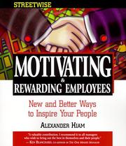 Cover of: Streetwise motivating & rewarding employees: new and better ways to inspire your people