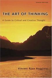 Cover of: The Art of Thinking: A Guide to Critical and Creative Thought (8th Edition)