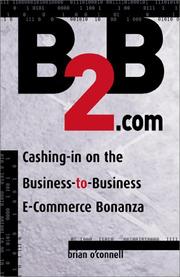 Cover of: B2B.Com: Cashing-In on the Business-To-Business E-Commerce Bonanza