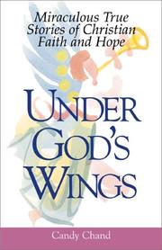 Cover of: Under God's Wings: Miraculous True Stories of Christian Faith and Hope