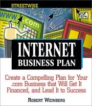 Cover of: Streetwise Internet Business Plan: Create a Compelling Plan for Your .Com Business That Will Get It Financed, and Lead It to Success (Adams Streetwise Series)