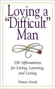 Cover of: Loving a Difficult Man | Nancy Good