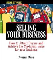 Cover of: Selling Your Business: How to Attract Buyers and Achieve the Maximum Value for Your Business (Adams Streetwise Series)