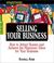 Cover of: Selling Your Business