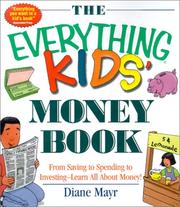 Cover of: The Everything Kids' Money Book by Diane Mayr