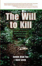Cover of: The Will to Kill: Explaining Senseless Murder