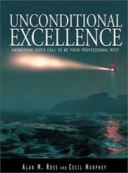 Cover of: Unconditional Excellence: Answering God's Call to Be Your Professional Best