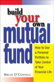 Cover of: Build Your Own Mutual Fund: How to Use a Personal Portfolio to Take Control of Your Financial Life