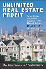 Cover of: Unlimited Real Estate Profit by Marc Stephan Garrison, Paula Tripp-Garrison