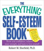 Cover of: The Everything Self-Esteem Book by Robert M. Sherfield, Robert M. Sherfield