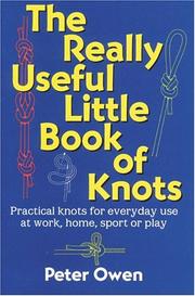Cover of: The Really Useful Little Book of Knots by Peter Owen