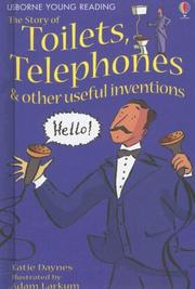 Cover of: The Story of Toilets, Telephones & Other Useful Inventions (Usborne Young Reading: Series One) by Katie Daynes