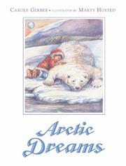 Cover of: Arctic dreams by Carole Gerber