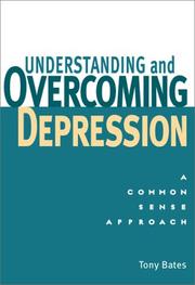 Cover of: Understanding and overcoming depression by Bates, Tony.